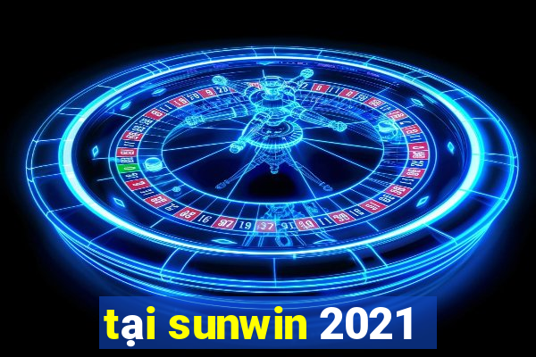 tại sunwin 2021