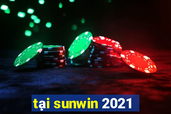 tại sunwin 2021