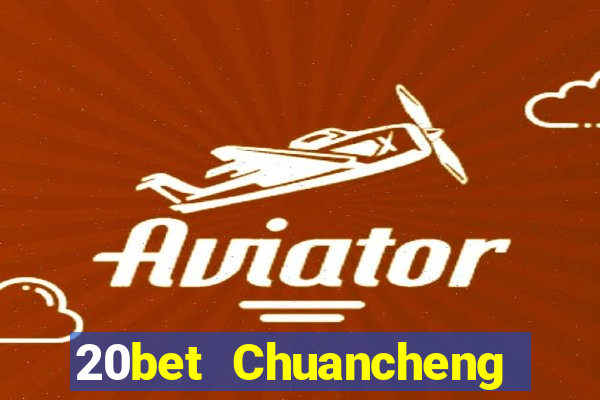 20bet Chuancheng xổ số Tải về 1