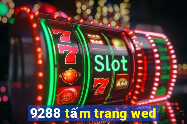 9288 tấm trang wed