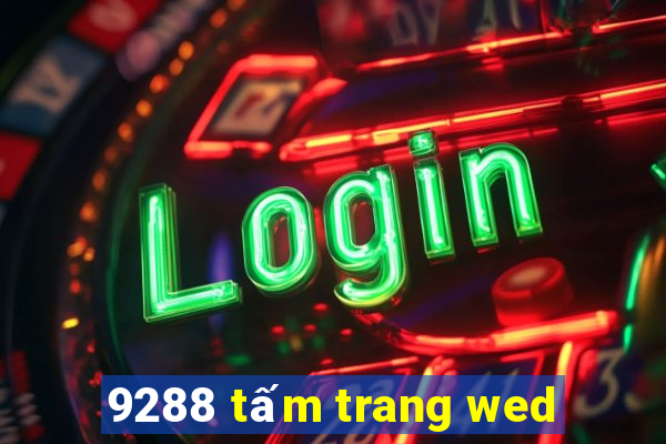 9288 tấm trang wed