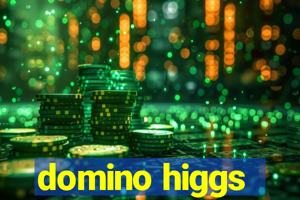 domino higgs