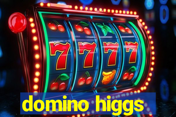 domino higgs