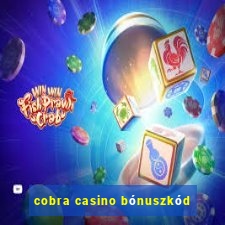 cobra casino bónuszkód