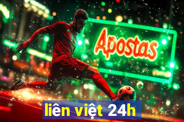 liên việt 24h