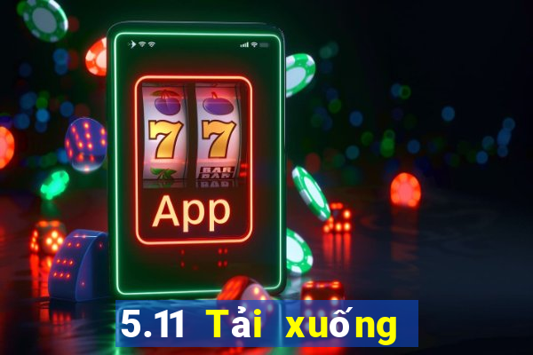 5.11 Tải xuống màu ngay lập tức