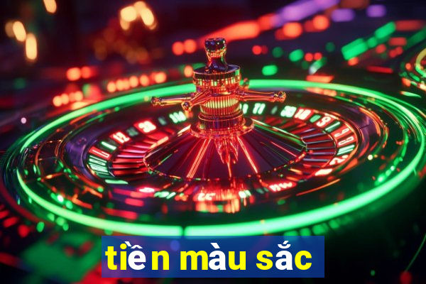 tiền màu sắc