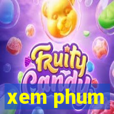 xem phum