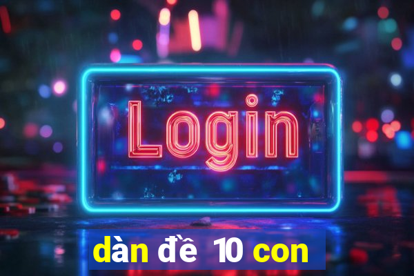 dàn đề 10 con