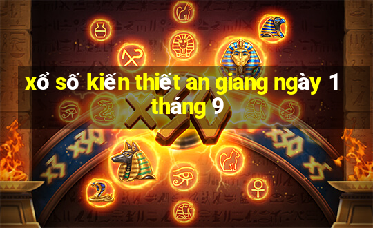 xổ số kiến thiết an giang ngày 1 tháng 9