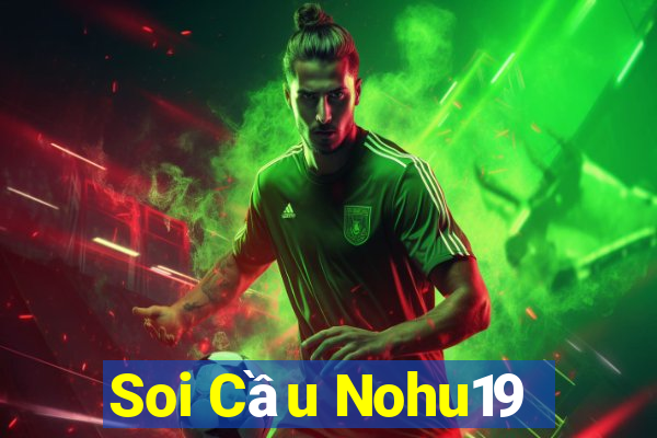 Soi Cầu Nohu19