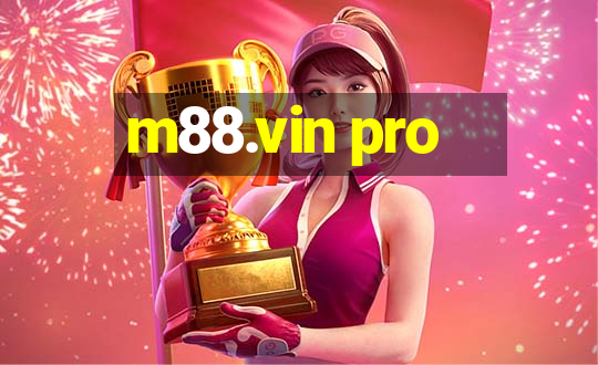 m88.vin pro