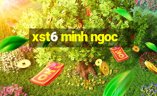 xst6 minh ngoc