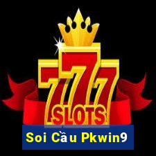 Soi Cầu Pkwin9