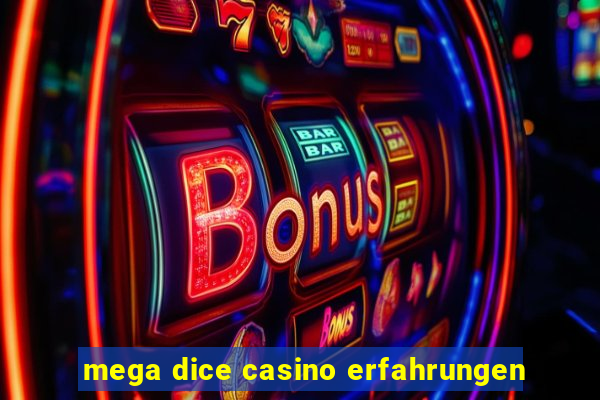 mega dice casino erfahrungen