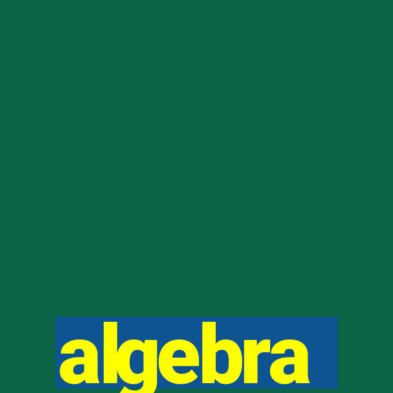 algebra