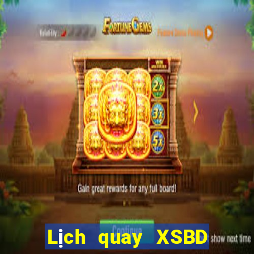 Lịch quay XSBD ngày 20