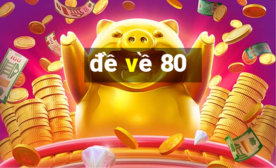 đề về 80