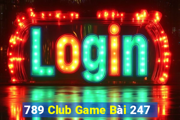 789 Club Game Bài 247