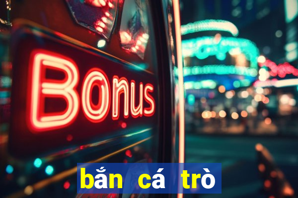 bắn cá trò chơi để rút 188 mặt