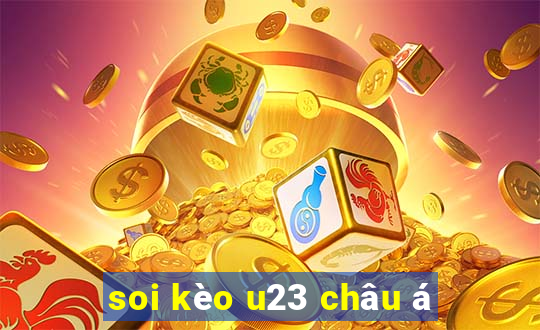 soi kèo u23 châu á