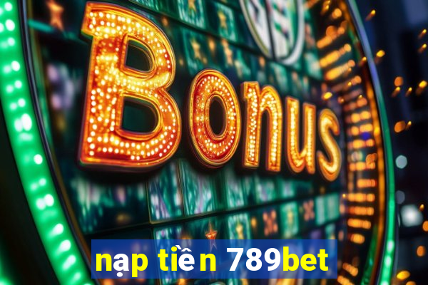 nạp tiền 789bet