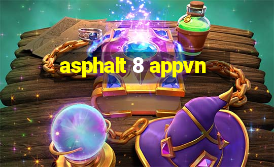 asphalt 8 appvn