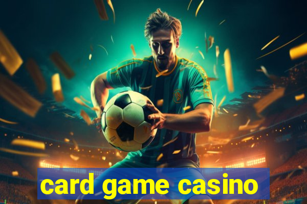 card game casino