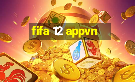 fifa 12 appvn