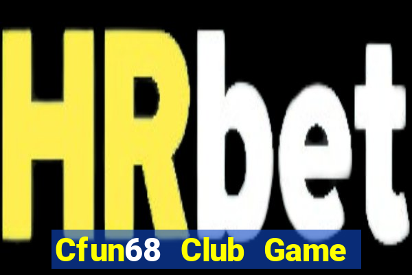 Cfun68 Club Game Bài Ma Thuật