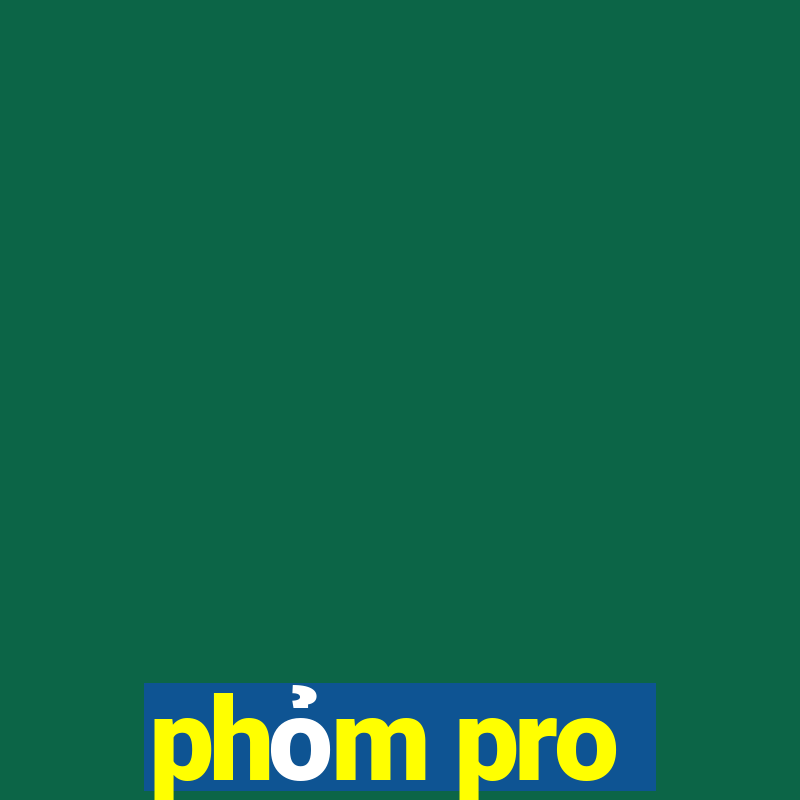 phỏm pro