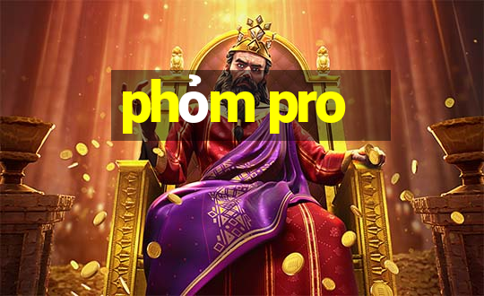 phỏm pro