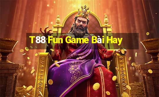 T88 Fun Game Bài Hay