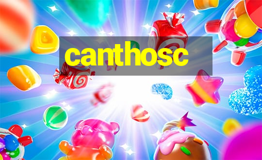 canthosc