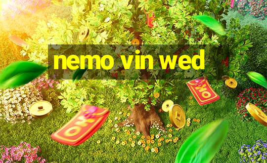 nemo vin wed