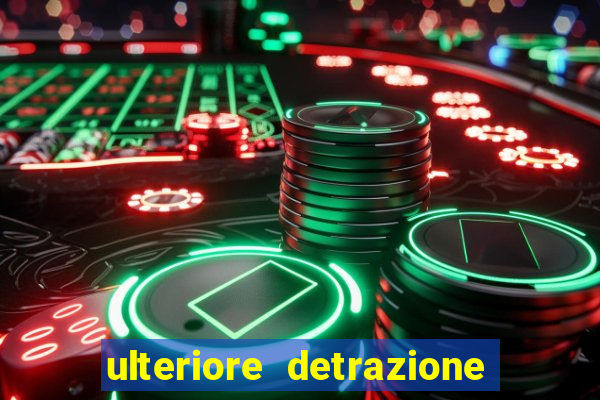 ulteriore detrazione 65 euro 2024