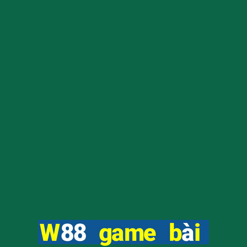 W88 game bài đại phát