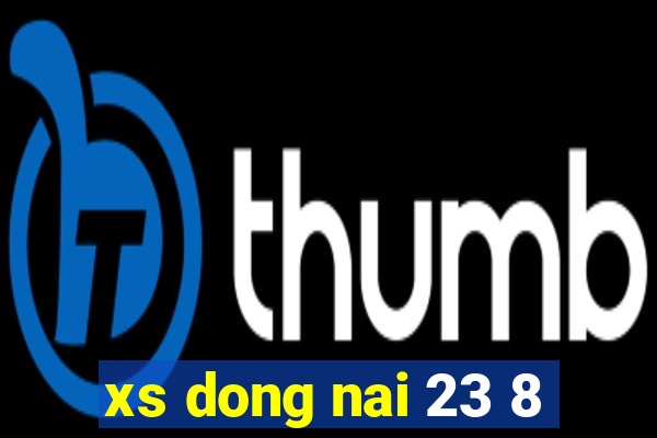 xs dong nai 23 8