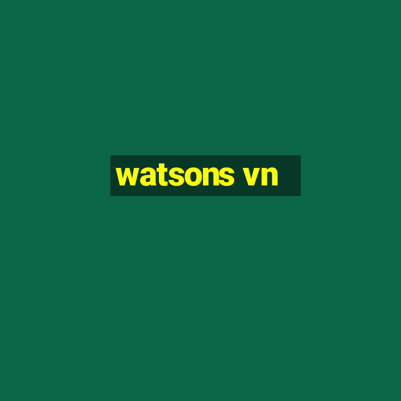 watsons vn