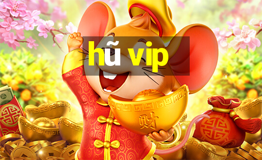 hũ vip