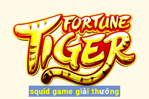 squid game giải thưởng