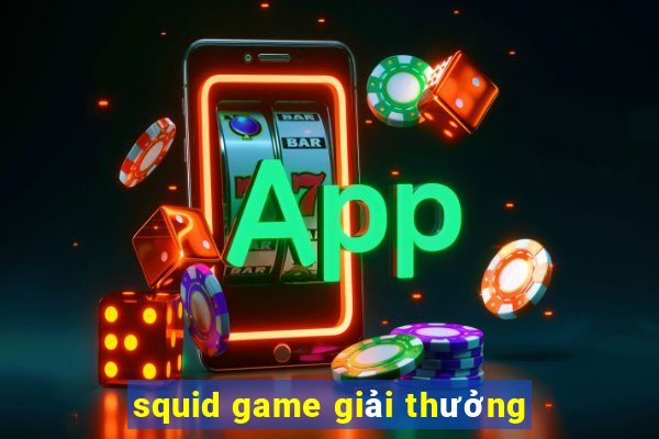 squid game giải thưởng