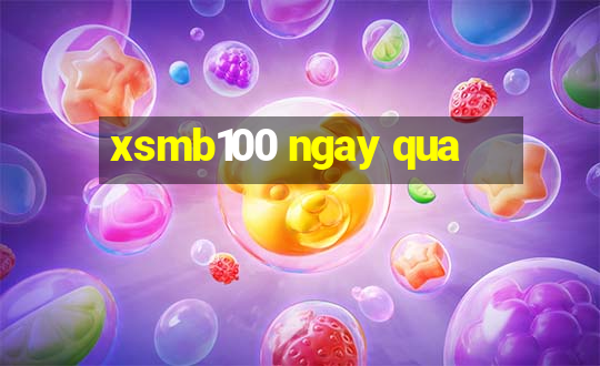 xsmb100 ngay qua