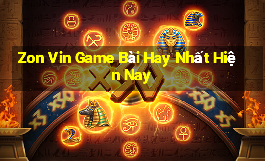 Zon Vin Game Bài Hay Nhất Hiện Nay