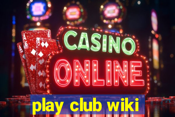 play club wiki