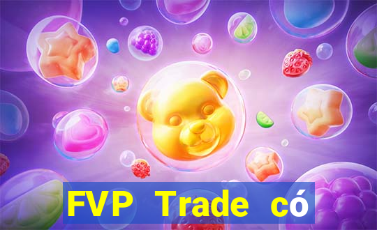 FVP Trade có lừa đảo không