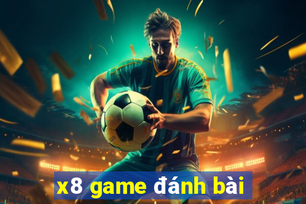 x8 game đánh bài