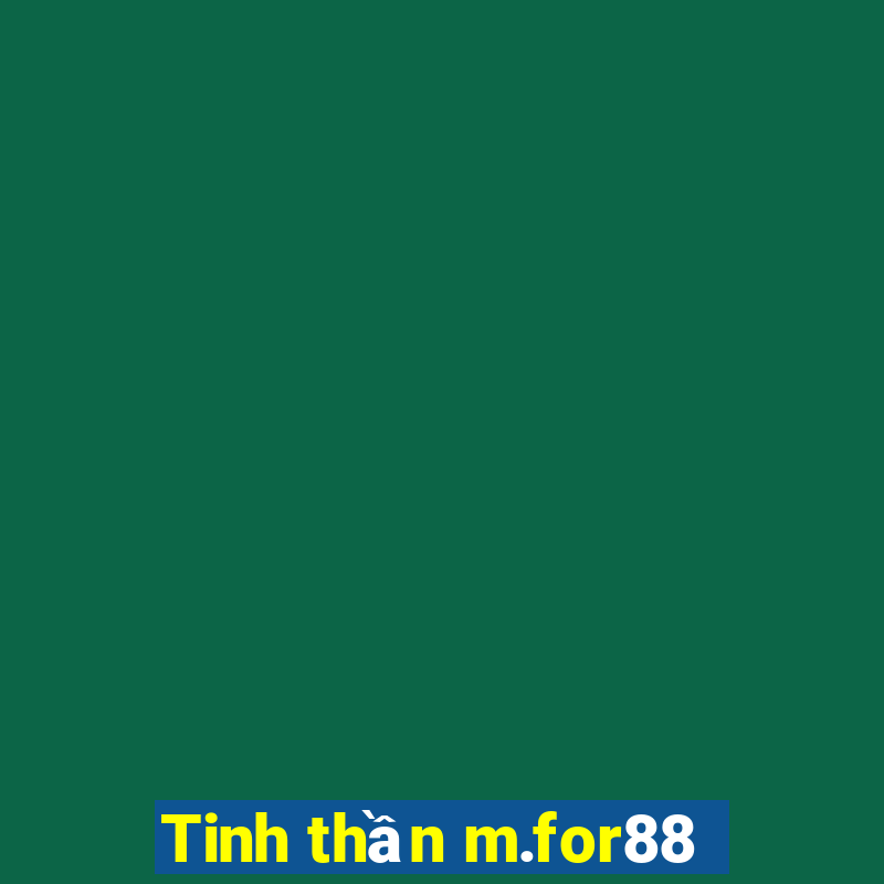 Tinh thần m.for88