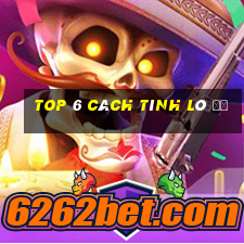 top 6 cách tính lô đề