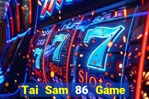 Tai Sam 86 Game Bài Baccarat